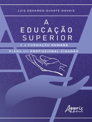 cover image of A Educação Superior e a Formação Humana Plena do Profissional-Cidadão